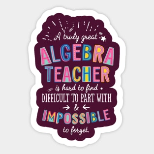 A truly Great Algebra Teacher Gift - Impossible to forget Sticker